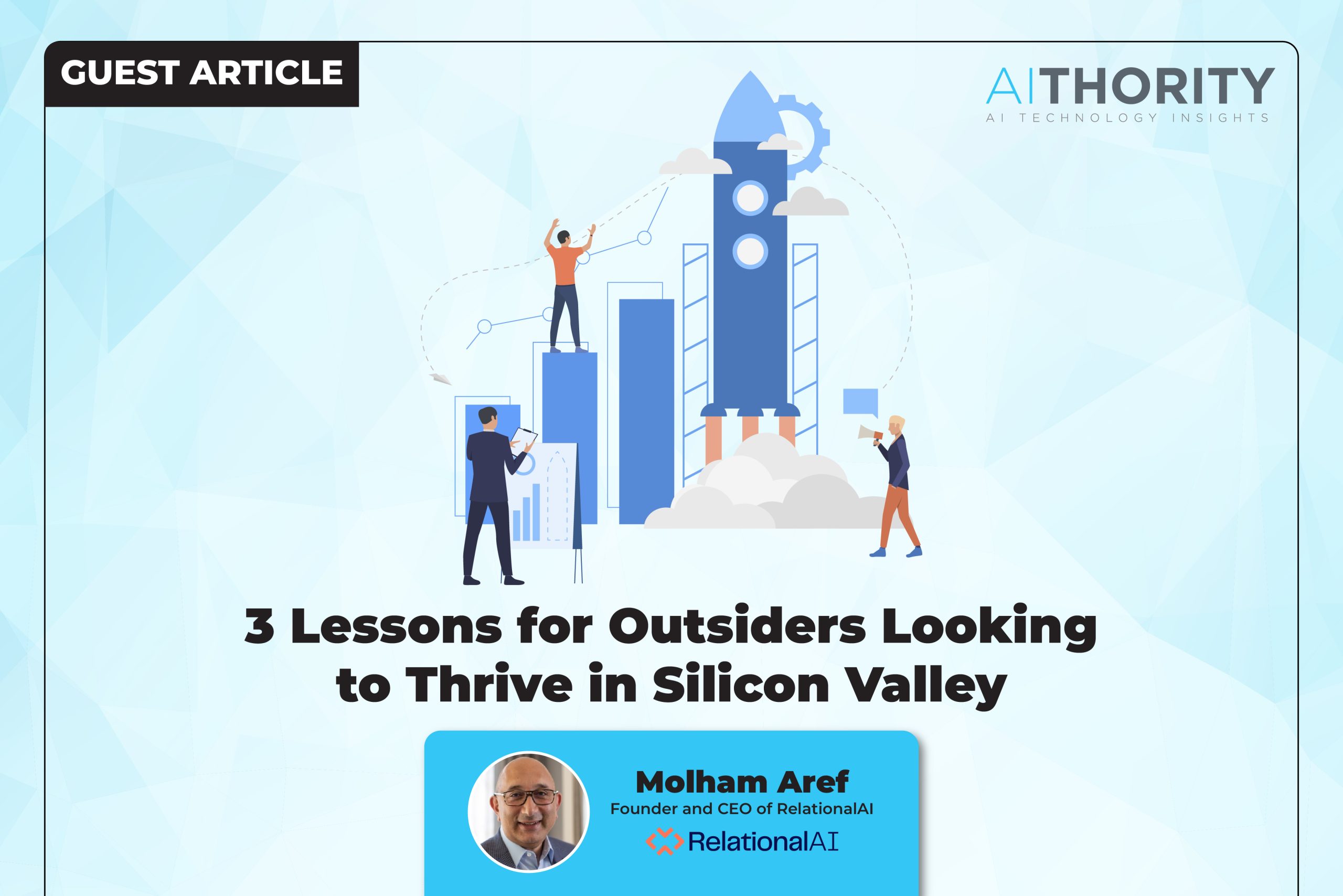 3 Lessons for Outsiders Looking to Thrive in Silicon Valley