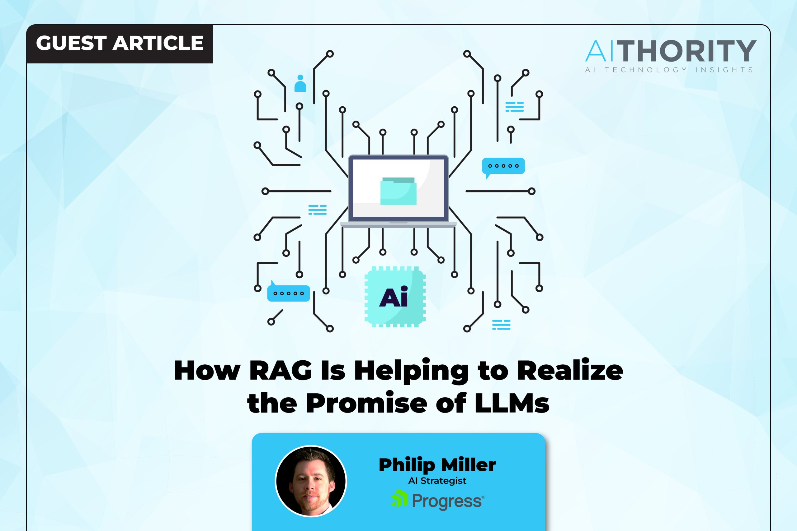 How RAG Is Helping to Realize the Promise of LLMs