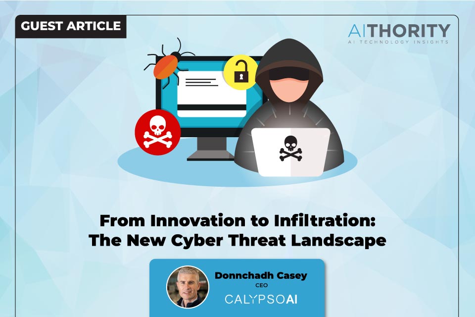 From Innovation to Infiltration: The New Cyber Threat Landscape