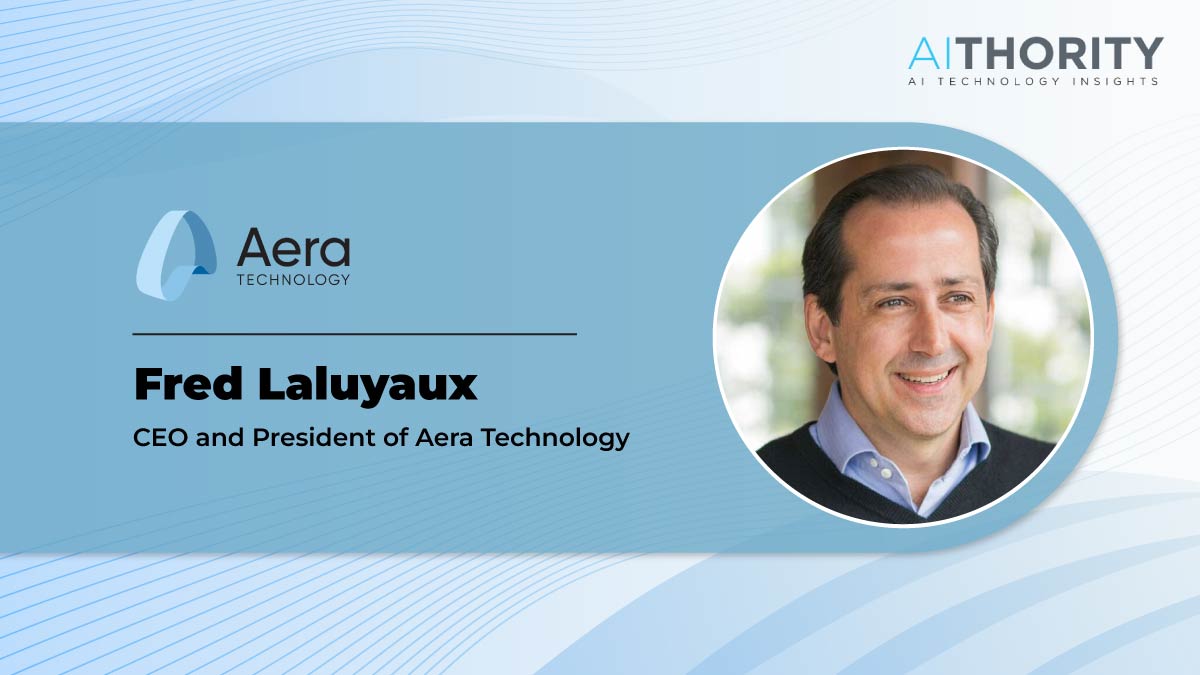 AiThority Interview with Fred Laluyaux, Co-Founder & CEO, Aera Technology