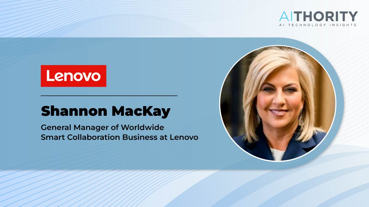 AiTthority Interview with Shannon MacKay, General Manager of Worldwide Smart Collaboration Business at Lenovo