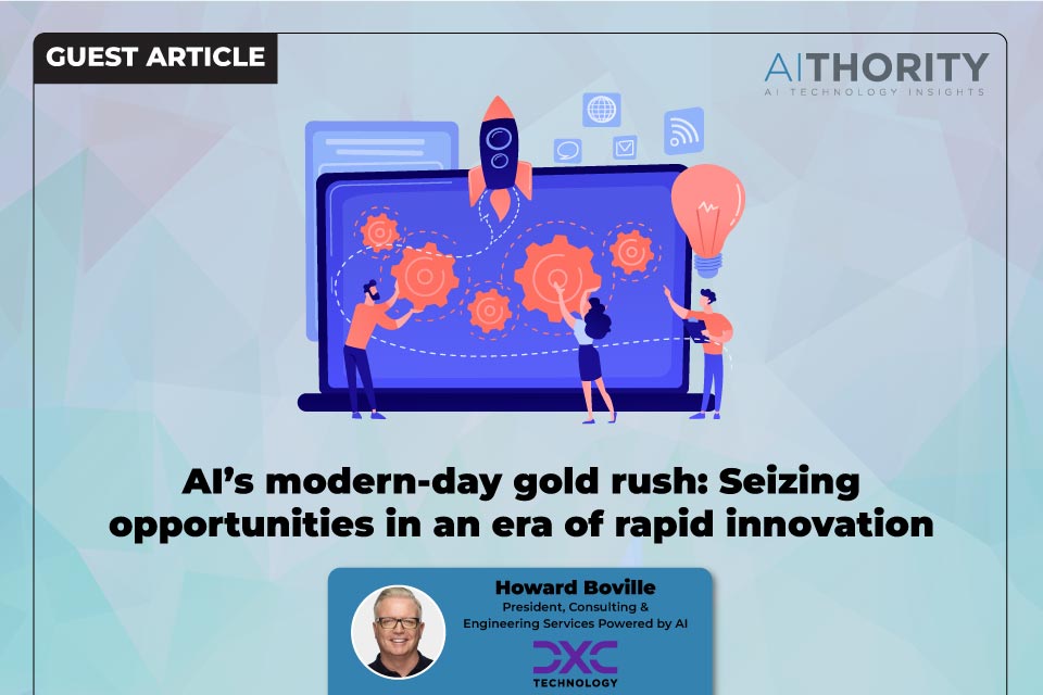 AI’s Modern-day Gold Rush: Seizing Opportunities in an Era of Rapid Innovation