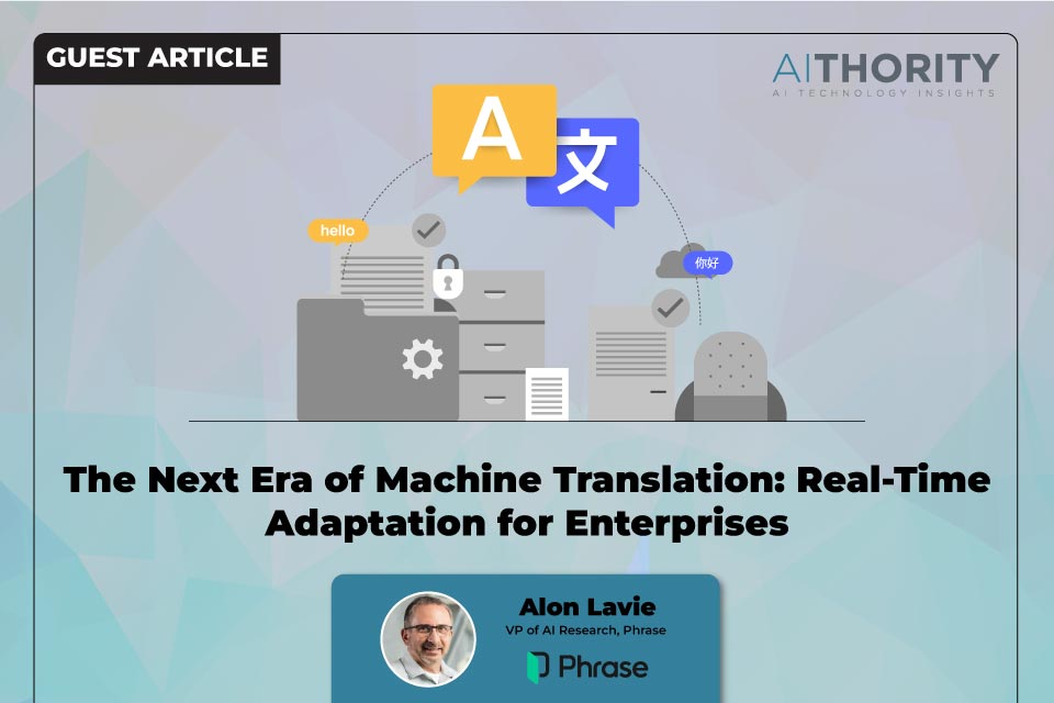 The Next Era of Machine Translation: Real-Time Adaptation for Enterprises