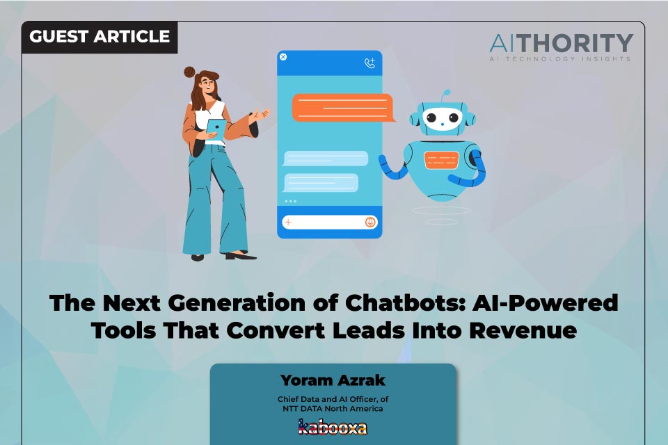 The Next Generation of Chatbots: AI-Powered Tools That Convert Leads Into Revenue