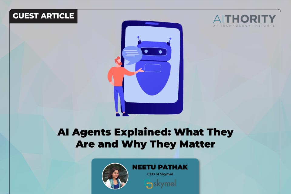 AI Agents Explained: What They Are and Why They Matter