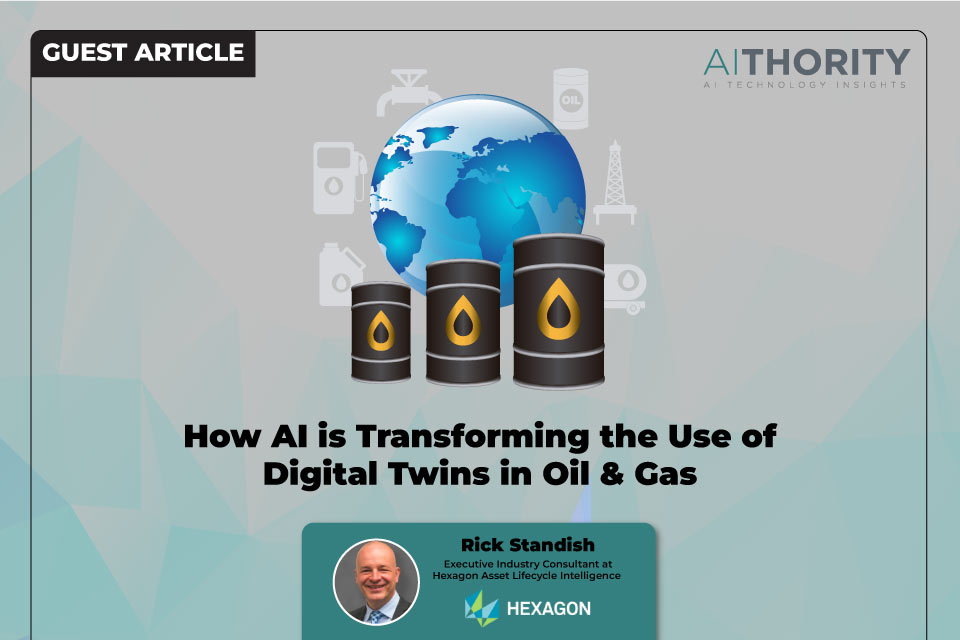 How AI is Transforming the Use of Digital Twins in Oil & Gas