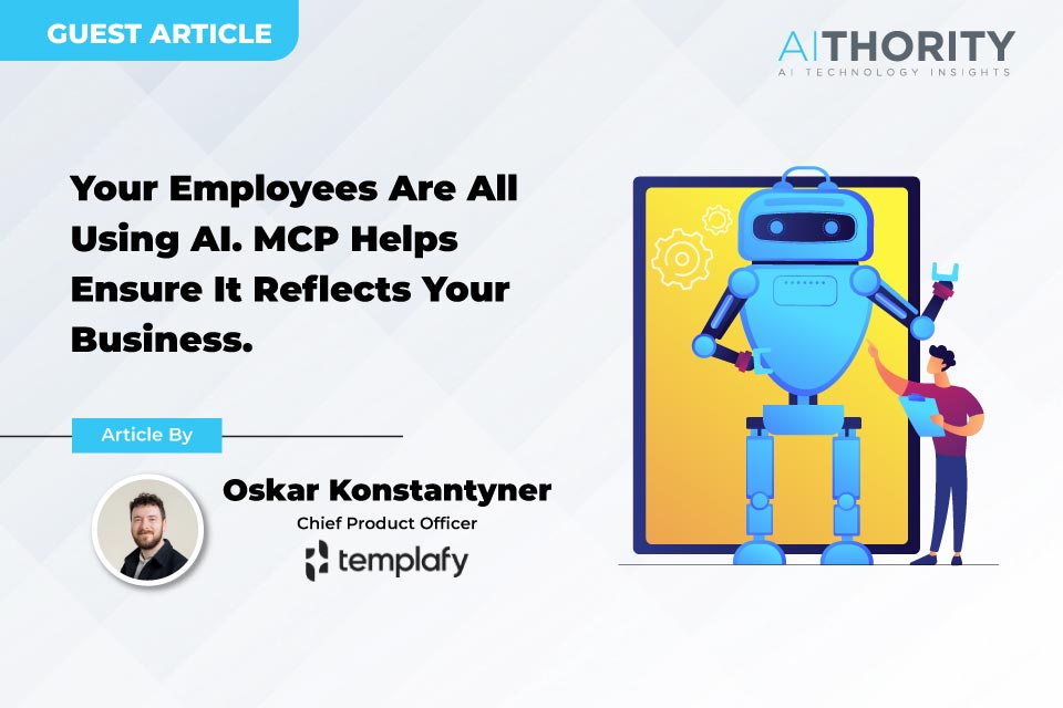 Your Employees Are All Using AI. MCP Helps Ensure It Reflects Your Business.